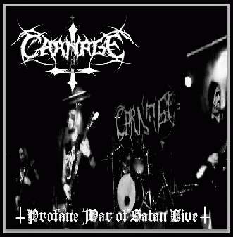 Carnage (BRA) : Profane War of Satan Live